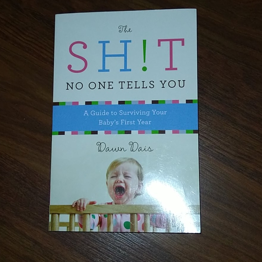 The SH!T noone tells you, Guide to babies 1st year